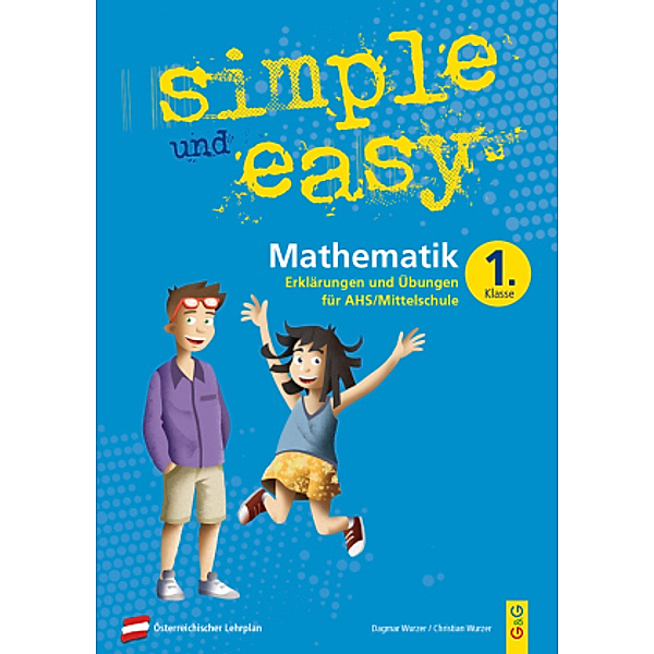 simple und easy Mathematik - 1. Schuljahr, Übungsbuch AHS/Mittelschule, Dagmar Wurzer, Christian Wurzer