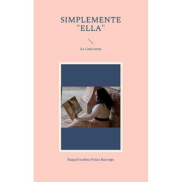 Simplemente Ella, Raquel Andrea Peláez Buitrago