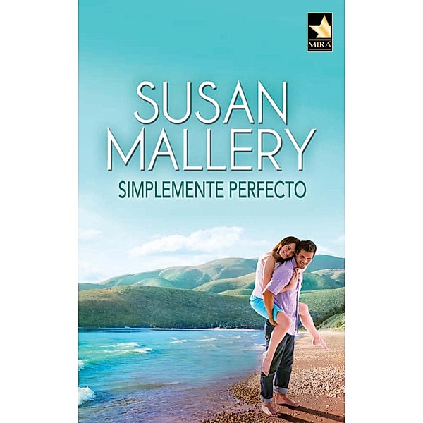 Simplemente perfecto / Mira, Susan Mallery
