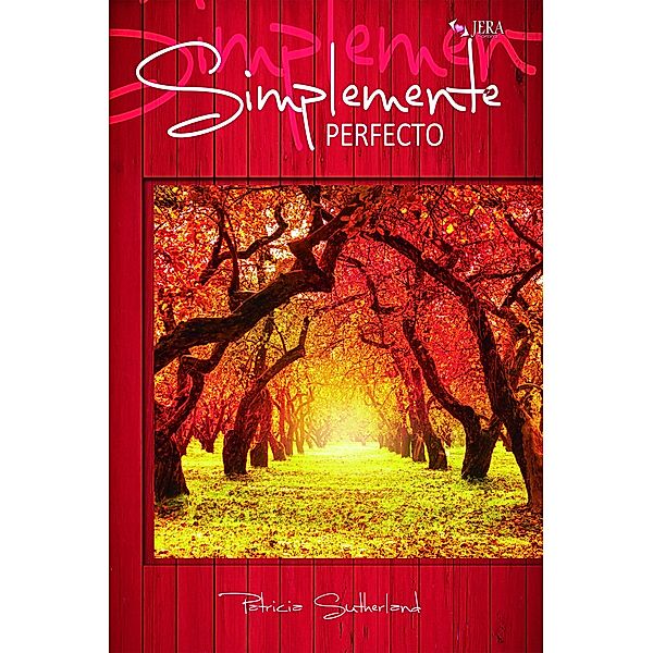 Simplemente perfecto (Serie Sintonías, #4) / Serie Sintonías, Patricia Sutherland
