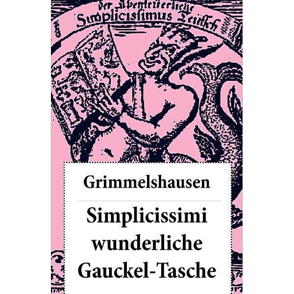 Simplicissimi wunderliche Gauckel-Tasche, Hans Jakob Christoffel von Grimmelshausen