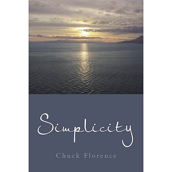 Simplicity, Chuck Florence