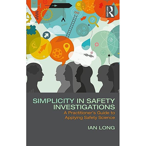Simplicity in Safety Investigations, Ian Long