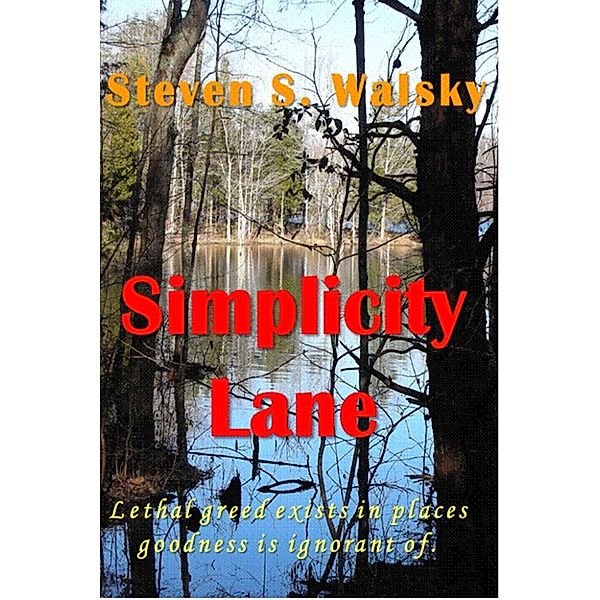 Simplicity Lane, Steven S Walsky