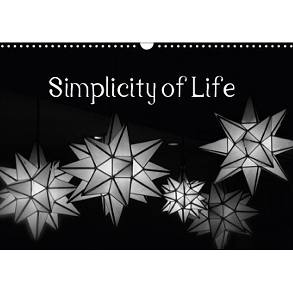 Simplicity of Life (Wall Calendar 2017 DIN A3 Landscape), Solange Foix