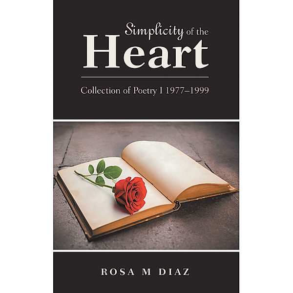 Simplicity of the Heart, Rosa M Diaz