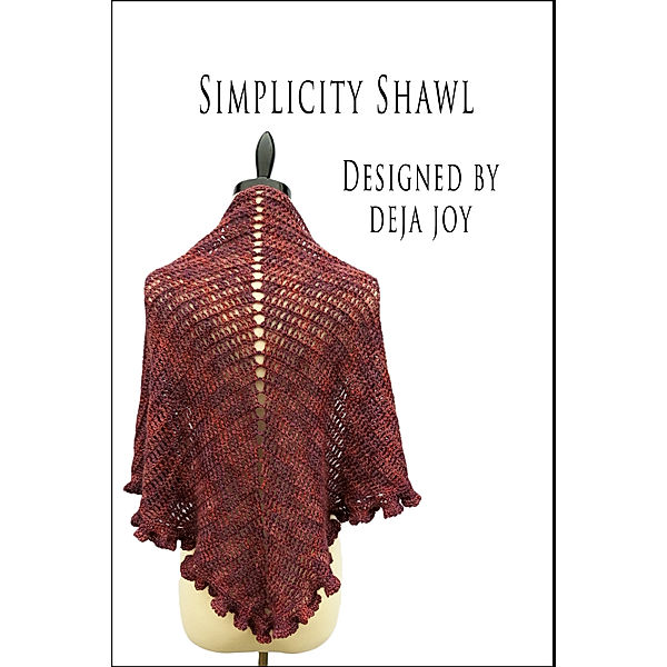 Simplicity Shawl, Deja Joy