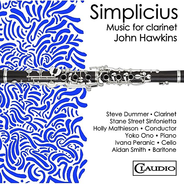 Simplicius-Music For Clarinet By John Hawkins, Steve Dummer, Holly Mathieson, Stane Street Sinfonie