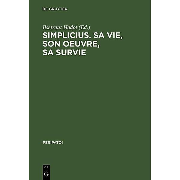 Simplicius, sa vie, son oeuvre, sa survie / Peripatoi Bd.15