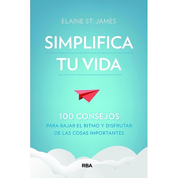 Simplifica tu vida, Elaine St. James