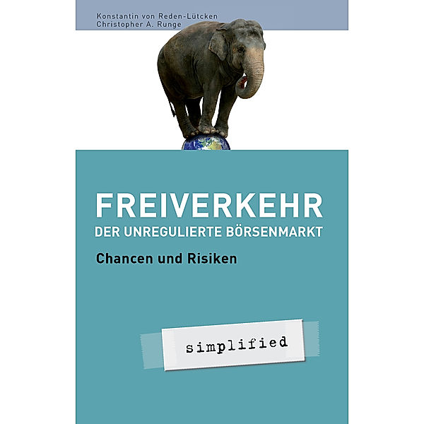 Simplified / Alternative Wege der Unternehmensfinanzierung, Christopher A. Runge, Konstantin von Reden-Lütcken