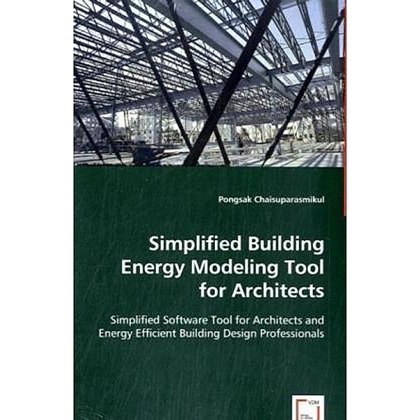 Simplified Building Energy Modeling Tool for Architects, Pongsak Chaisuparasmikul