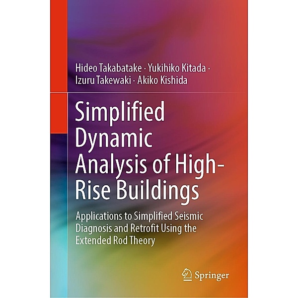 Simplified Dynamic Analysis of High-Rise Buildings, Hideo Takabatake, Yukihiko Kitada, Izuru Takewaki, Akiko Kishida