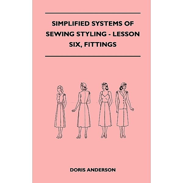 Simplified Systems of Sewing Styling - Lesson Six, Fittings, Doris Anderson