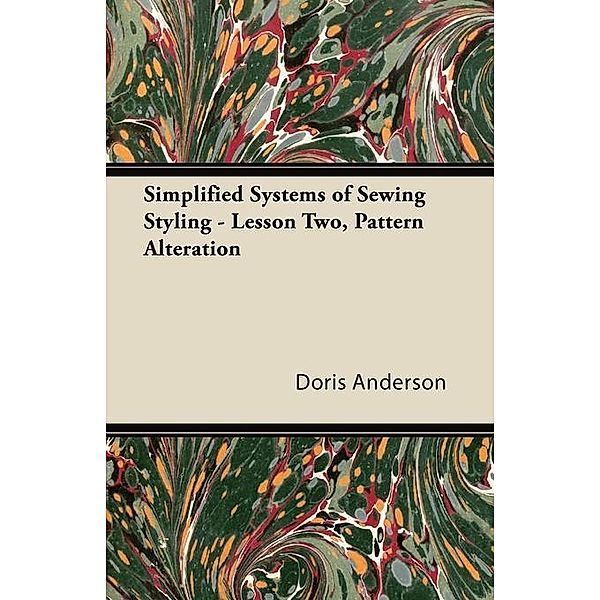 Simplified Systems of Sewing Styling - Lesson Two, Pattern Alteration, Doris Anderson