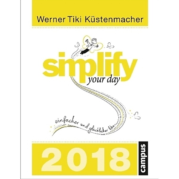 Simplify your day, Tagesabreisskalender 2018, Werner 'Tiki' Küstenmacher