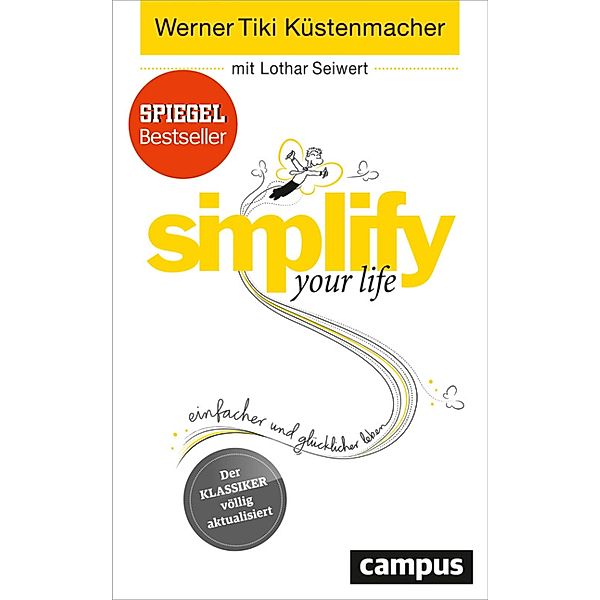 simplify your life, Werner Tiki Küstenmacher, Lothar Seiwert