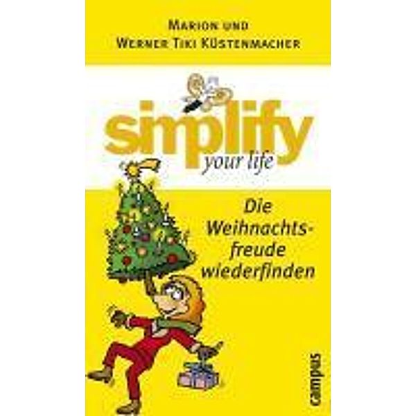 simplify your life - Die Weihnachtsfreude wiederfinden, Marion Küstenmacher, Werner Tiki Küstenmacher