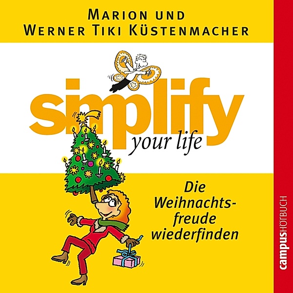 simplify your life - Die Weihnachtsfreude wiederfinden, Werner Tiki Küstenmacher, Marion Küstenmacher