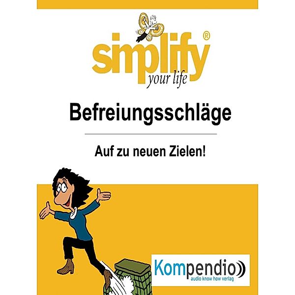 simplify your life - einfacher und glücklicher leben, Werner und Marion Küstenmacher
