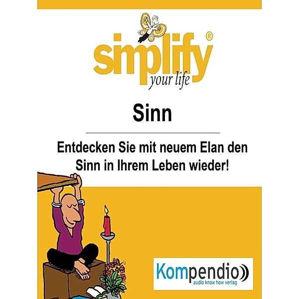 simplify your life - einfacher und glücklicher leben, Ruth Drost-Hüttl