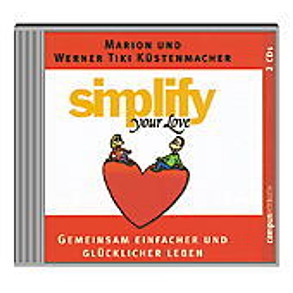 Simplify your love, 2 Audio-CDs, Marion & Werner Tiki Küstenmacher
