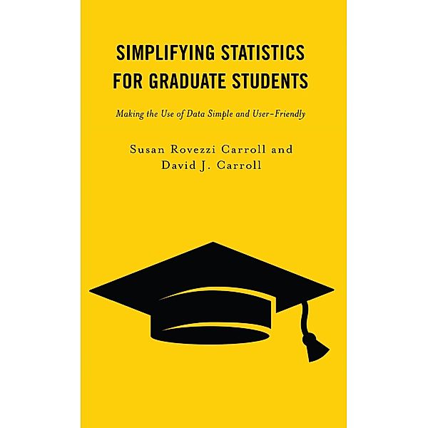 Simplifying Statistics for Graduate Students, Susan Rovezzi Carroll, David J. Carroll