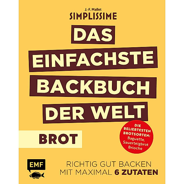 Simplissime - Das einfachste Backbuch der Welt: Brot, Jean-Francois Mallet