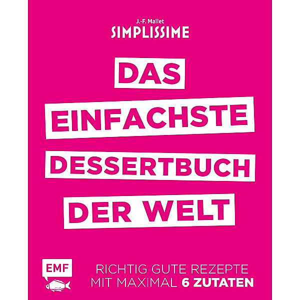 Simplissime - Das einfachste Dessertbuch der Welt, Jean-Francois Mallet