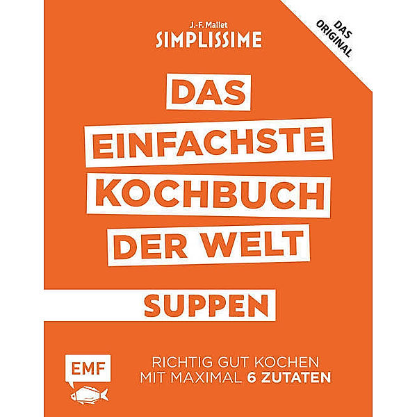 Simplissime - Das einfachste Kochbuch der Welt: Suppen, Jean-François Mallet