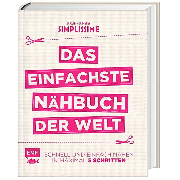 Simplissime - Das einfachste Nähbuch der Welt, S. Colin, S. Mallet