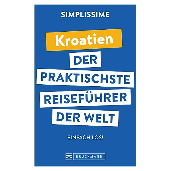 SIMPLISSIME - der praktischste Reiseführer der Welt Kroatien / SIMPLISSIME