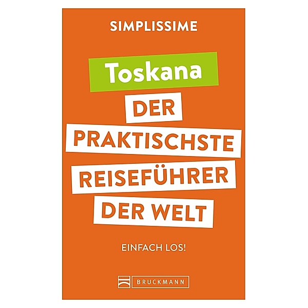 SIMPLISSIME - der praktischste Reiseführer der Welt Toskana / SIMPLISSIME