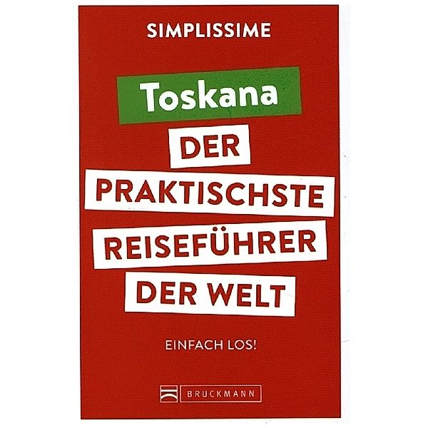 SIMPLISSIME - der praktischste Reiseführer der Welt Toskana, Lucie Tournebize