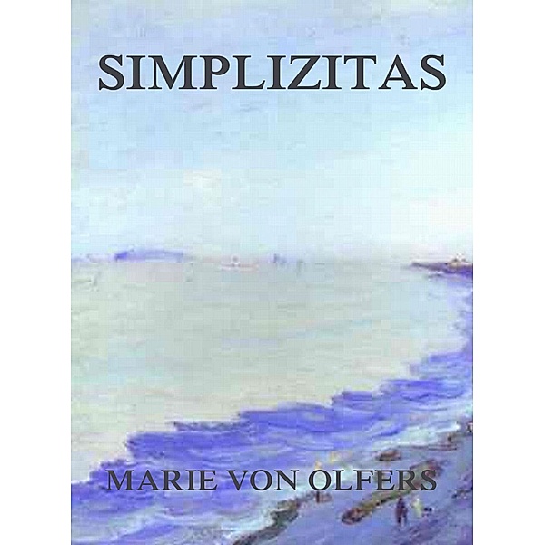 Simplizitas, Marie von Olfers