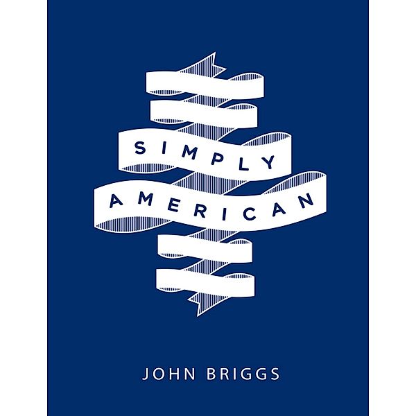 Simply American, John Briggs