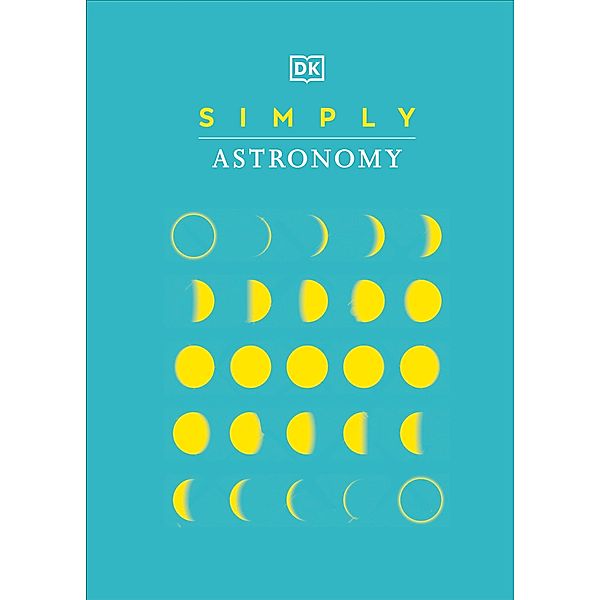 Simply Astronomy / DK Simply, Dk