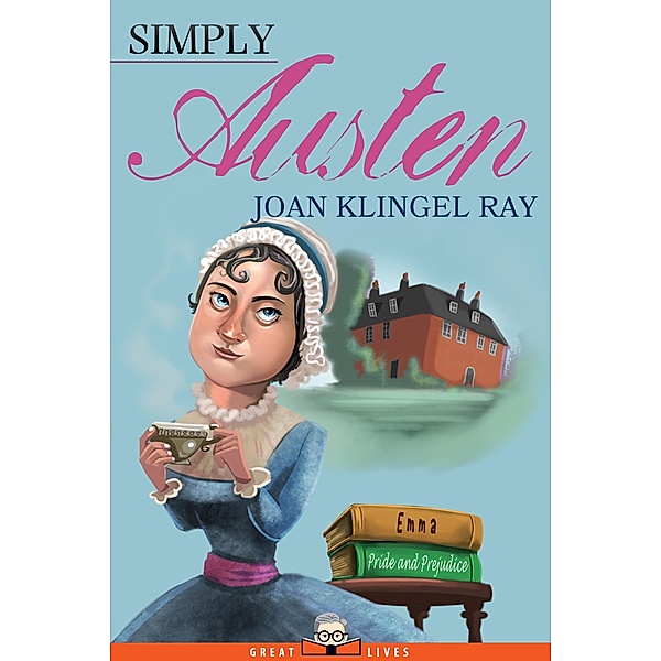 Simply Austen / Great Lives Bd.7, Joan Klingel Ray