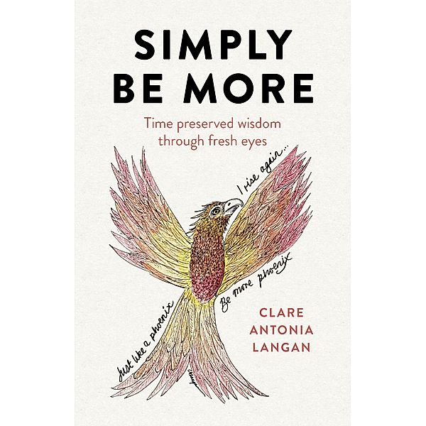 Simply Be More, Clare Antonia Langan