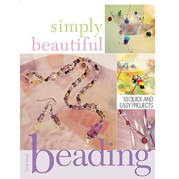 Simply Beautiful Beading, Heidi Boyd