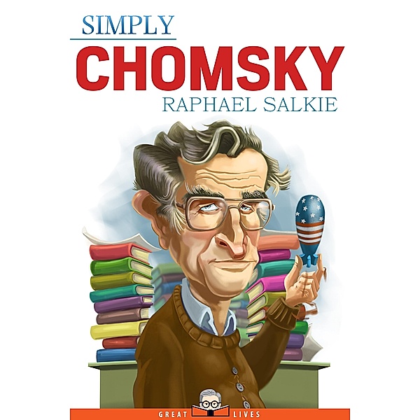 Simply Chomsky / Great Lives Bd.26, Raphael Salkie