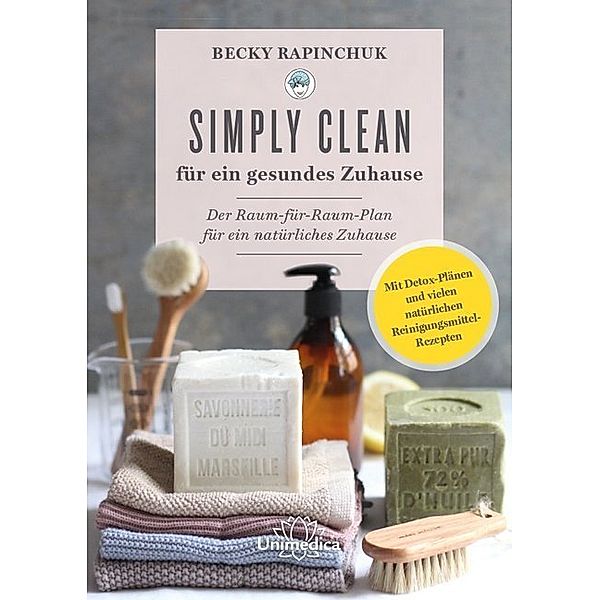 Simply Clean für ein gesundes Zuhause, Becky Rapinchuk