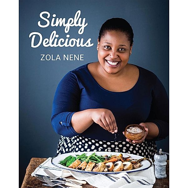 Simply Delicious, Zola Nene