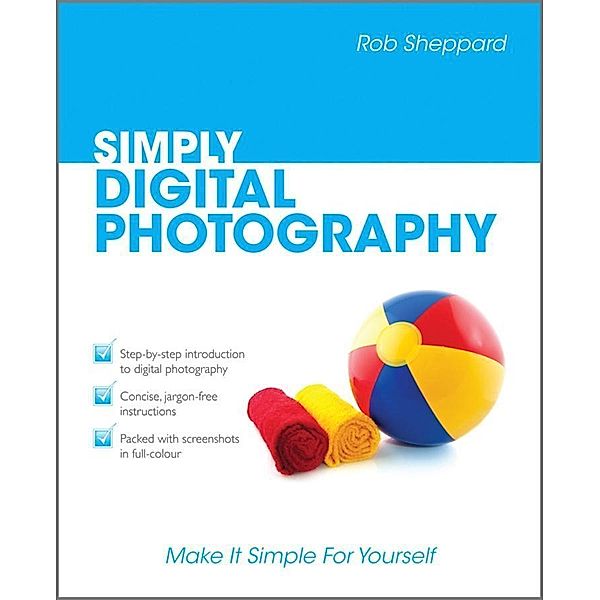 Simply Digital Photography, Rob Sheppard