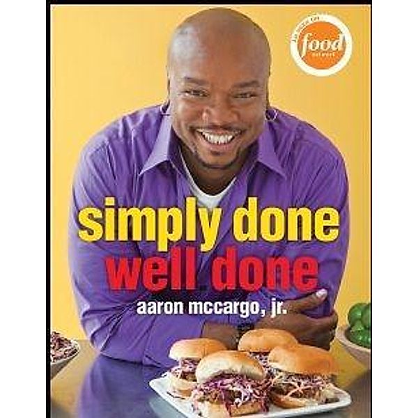 Simply Done, Well Done, Aaron McCargo