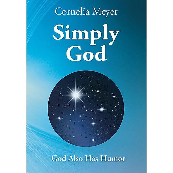 Simply God, Cornelia Meyer