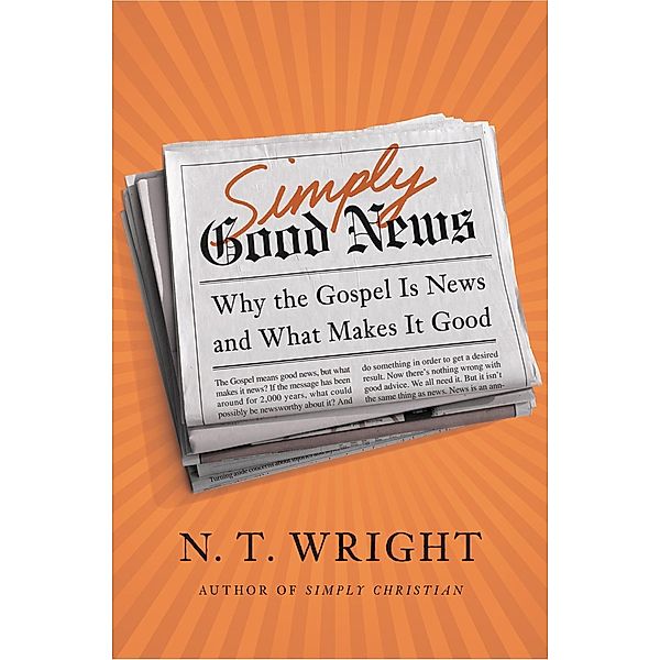 Simply Good News, N. T. Wright