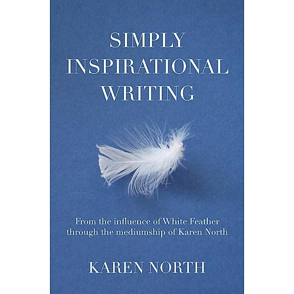 Simply Inspirational Writing, Karen North