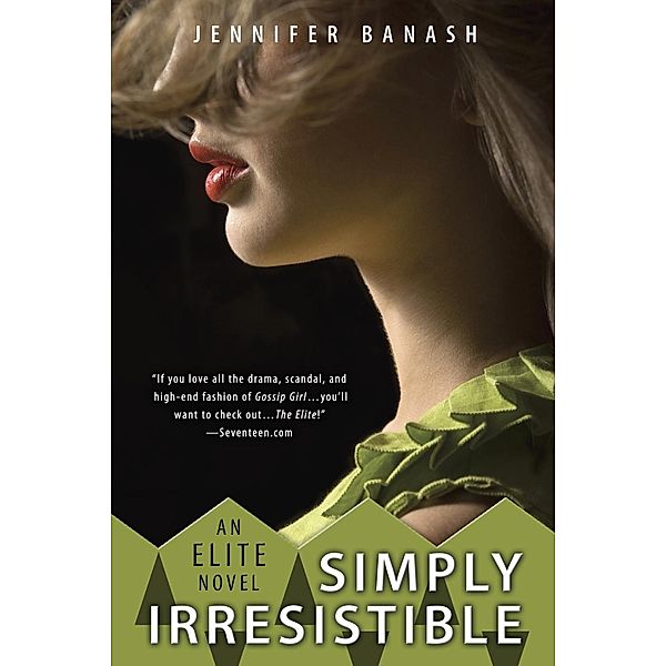 Simply Irresistible / Elite Bd.3, Jennifer Banash