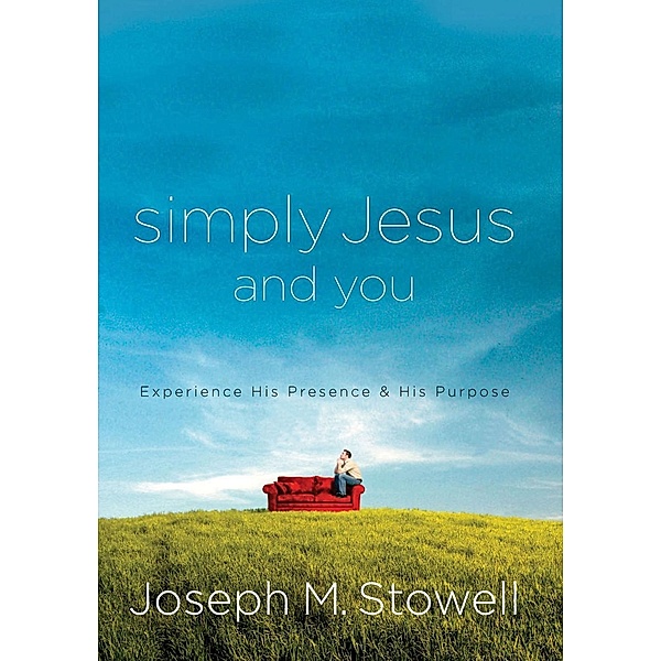 Simply Jesus and You, Joseph M. Stowell